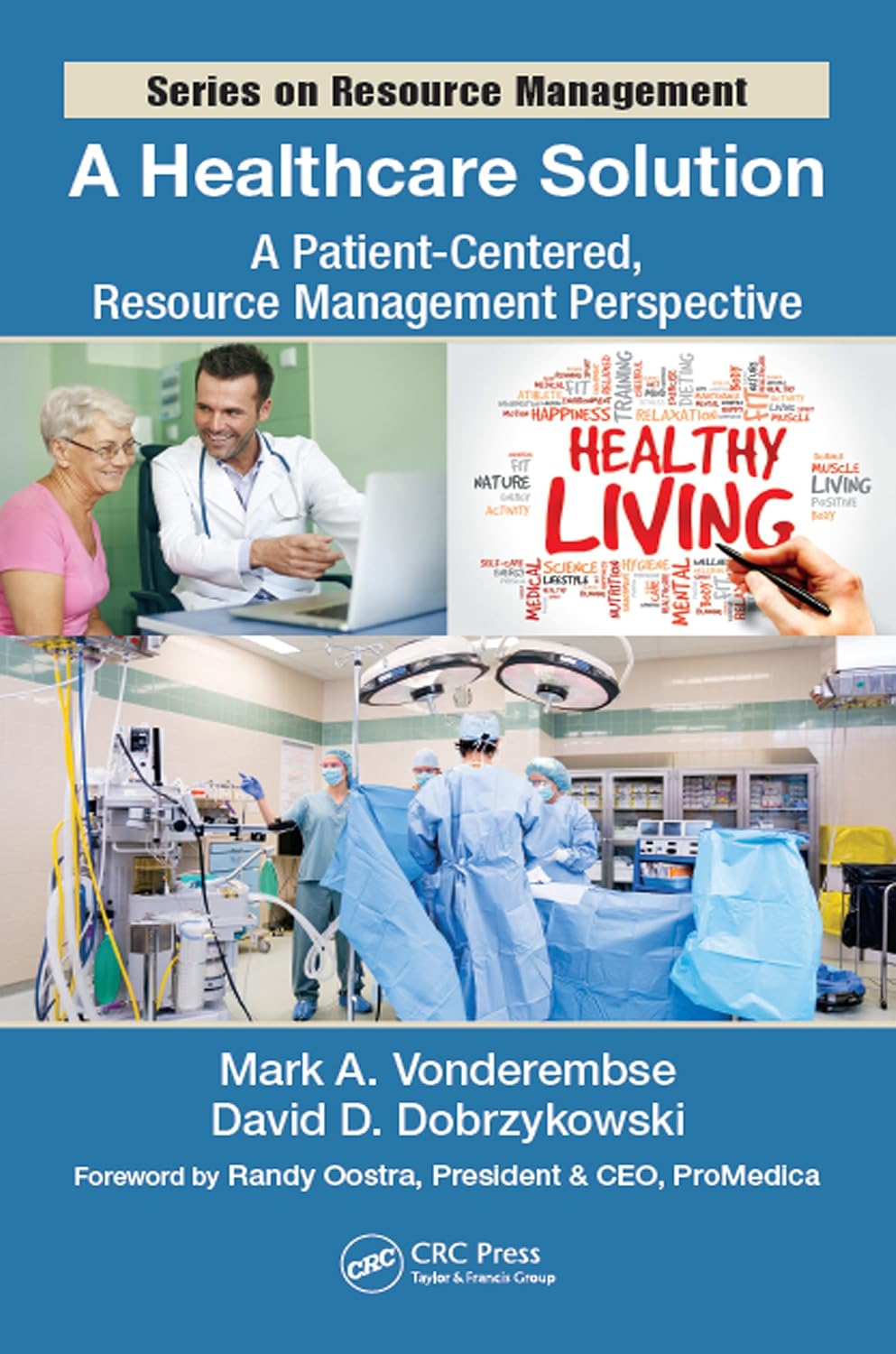 A Healthcare Solution: A Patient-Centered, Resource Management Perspective (English Edition) baixar livro de graça