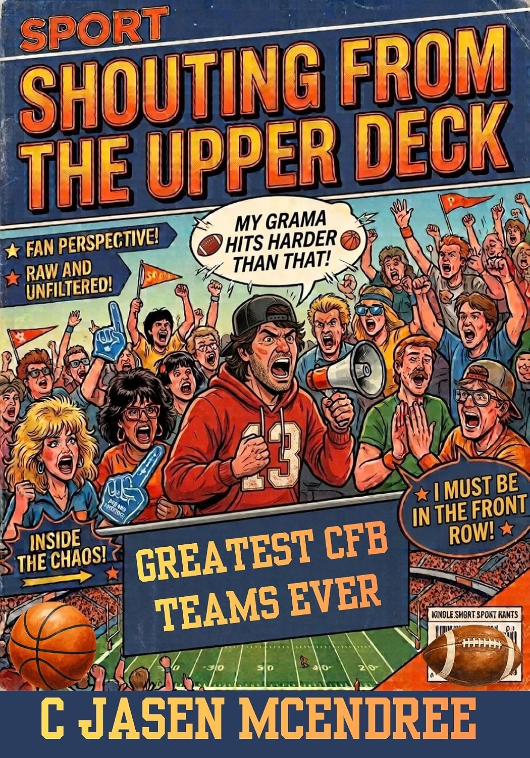 Shouting From the Upper Deck: The Greatest CFB Teams of the Last 100 Years (English Edition) baixar o livro de graça