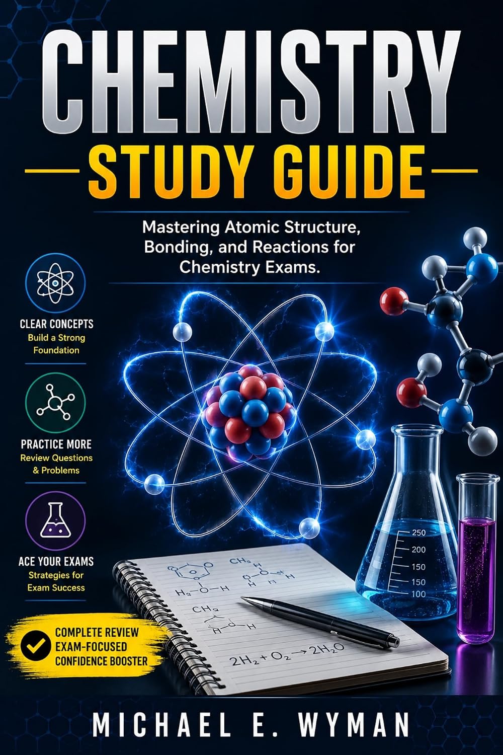 CHEMISTRY STUDY GUIDE: Mastering Atomic Structure, Bonding, and Reactions for Chemistry Exams (English Edition) baixar o livro de graça