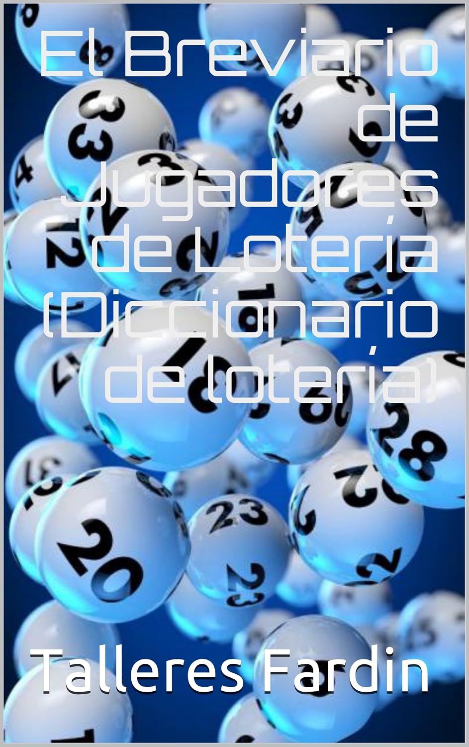 ler totalmente El Breviario de Jugadores de Lotería(Diccionario de lotería) (Spanish Edition)