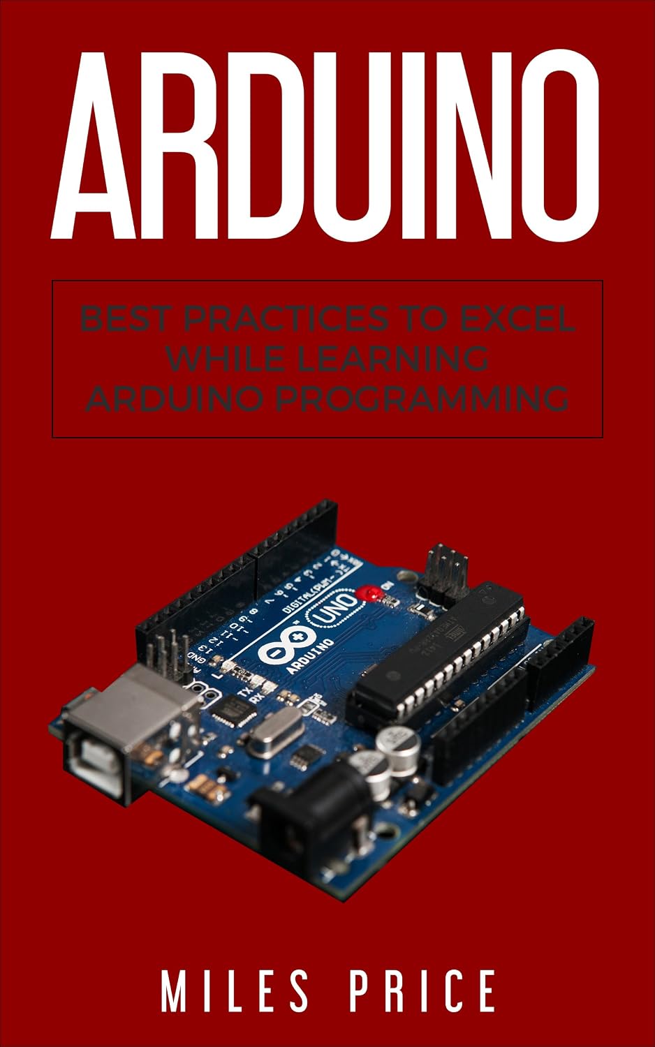 ler totalmente Arduino: Best Practices to Excel While Learning Arduino Programming (English Edition)