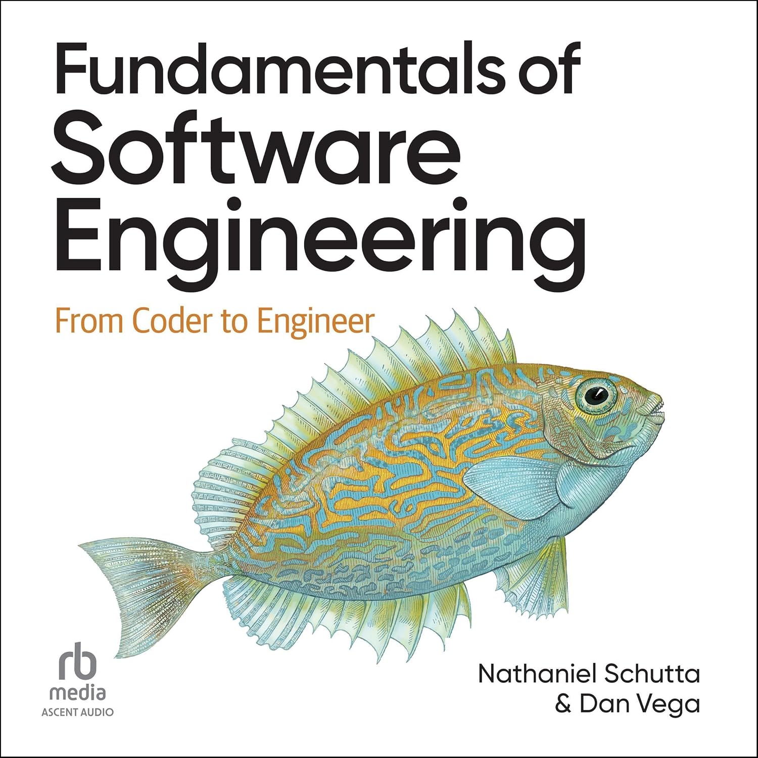ler totalmente Fundamentals of Software Engineering: From Coder to Engineer