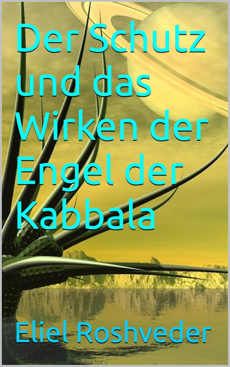 Der Schutz und das Wirken der Engel der Kabbala (German Edition) baixar o livro de graça