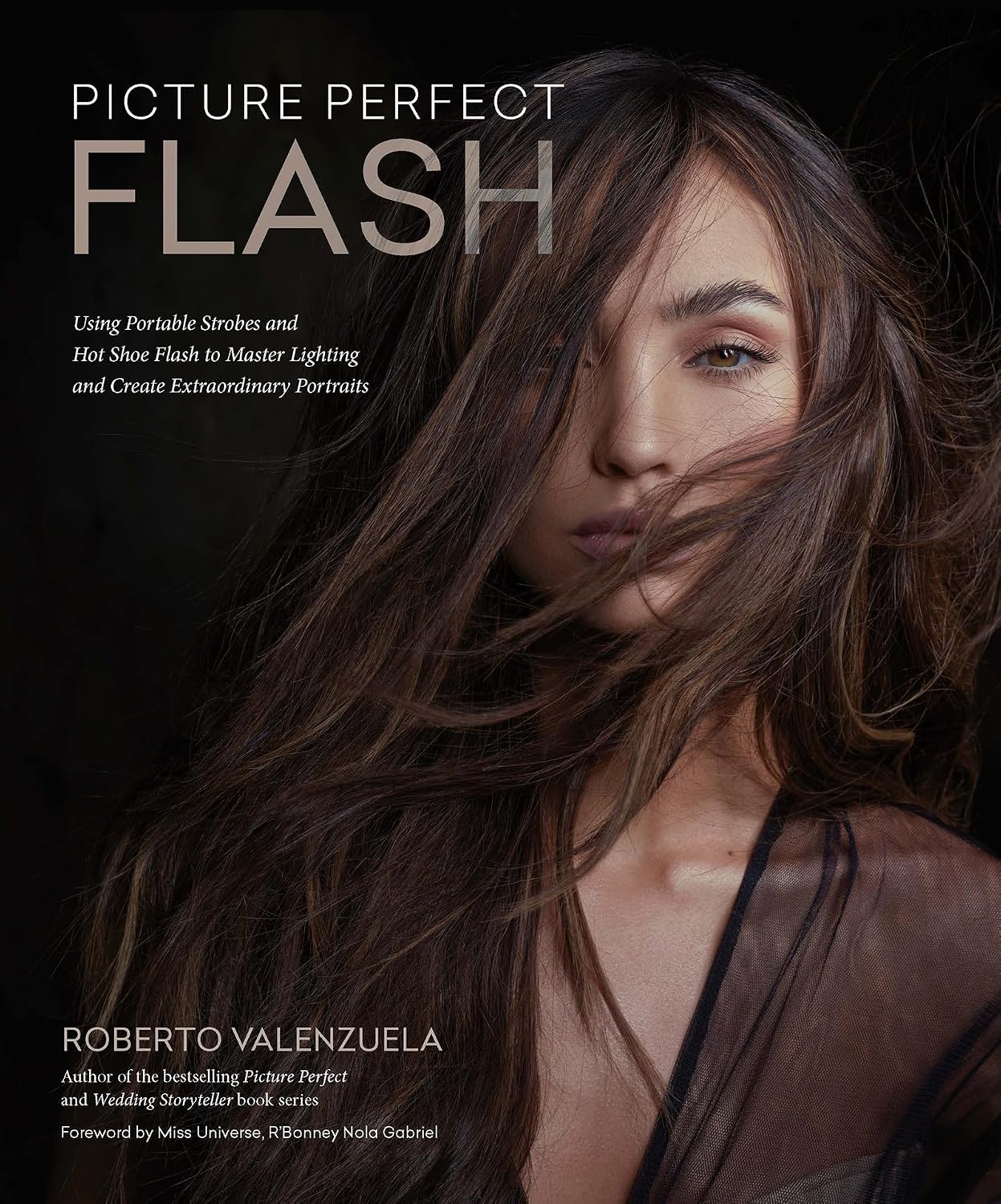 ler totalmente Picture Perfect Flash: Using Portable Strobes and Hot Shoe Flash to Master Lighting and Create Extraordinary Portraits