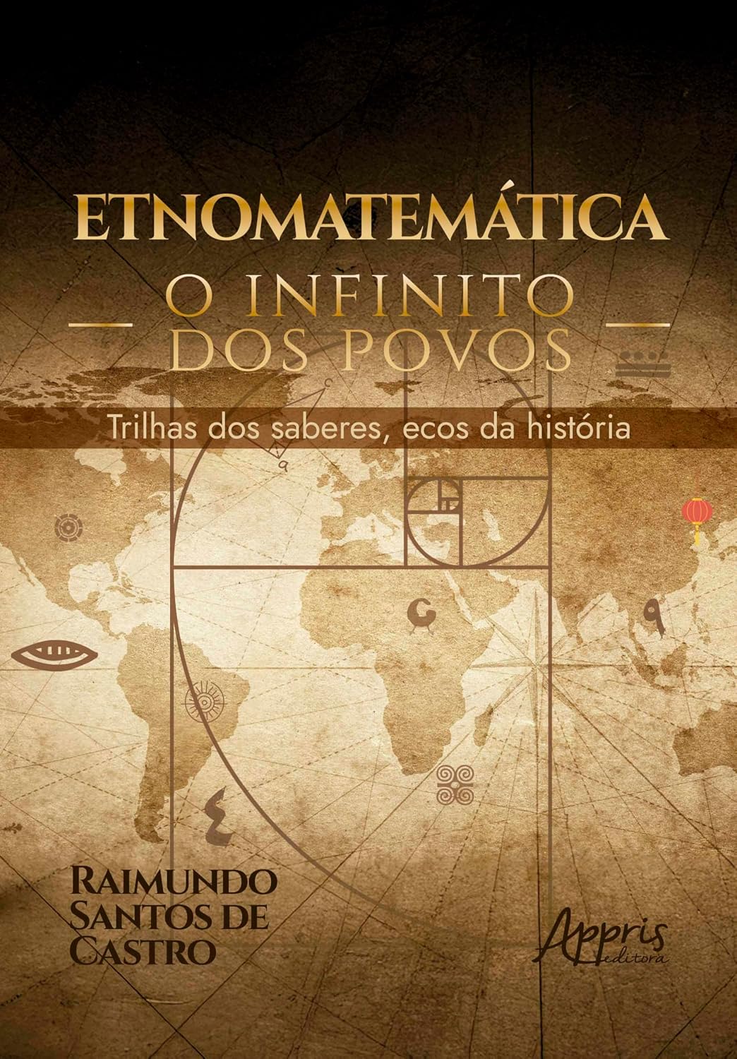 Etnomatemática: O Infinito dos Povos ― Trilhas dos Saberes, Ecos da História baixar o livro de graça