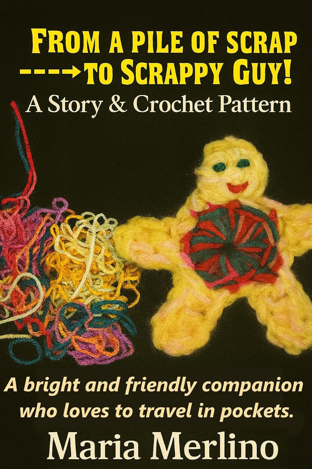 The Tale of Scrappy Guy: A Crochet Pocket Pal: A Bright and Friendly Companion who Loves to Travel in Pockets (The Timeless Crochet Collection) (English Edition) baixar livro de graça