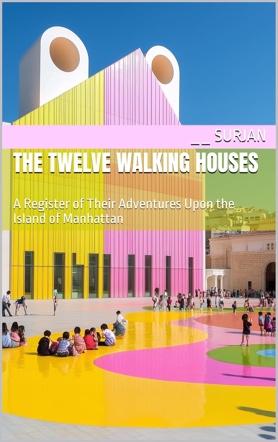ler totalmente THE TWELVE WALKING HOUSES: A Register of Their Adventures Upon the Island of Manhattan (RADICAL JOY Book 36) (English Edition)