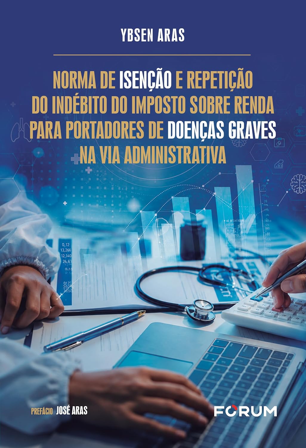 Norma de isenção e repetição do indébito do imposto sobre renda para portadores de doenças graves na via administrativa baixar o livro de graça
