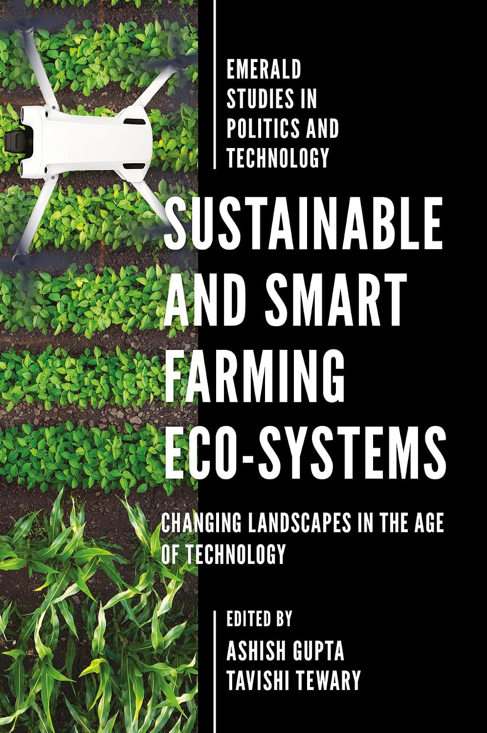 ler totalmente Sustainable and Smart Farming Eco-systems: Changing Landscapes in the Age of Technology (Emerald Studies in Politics and Technology) (English Edition)