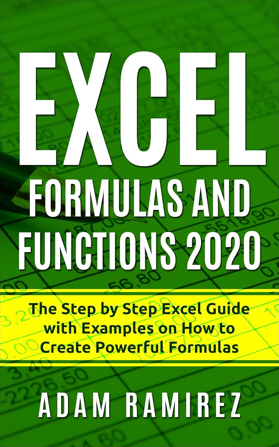 Excel Formulas and Functions 2020: The Step by Step Excel Guide with Examples on How to Create Powerful Formulas (Excel Academy Book 1) (English Edition) baixar livro de graça