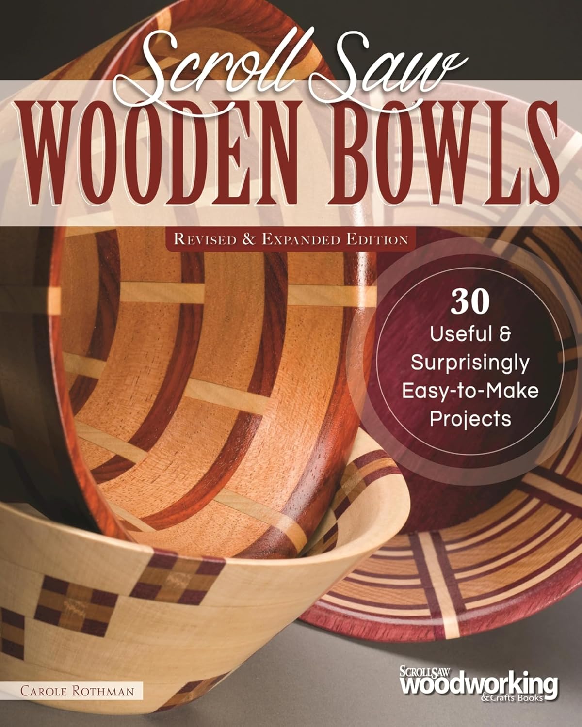Scroll Saw Wooden Bowls, Revised & Expanded Edition: 30 Useful & Surprisingly Easy-to-Make Projects (English Edition) baixar livro de graça