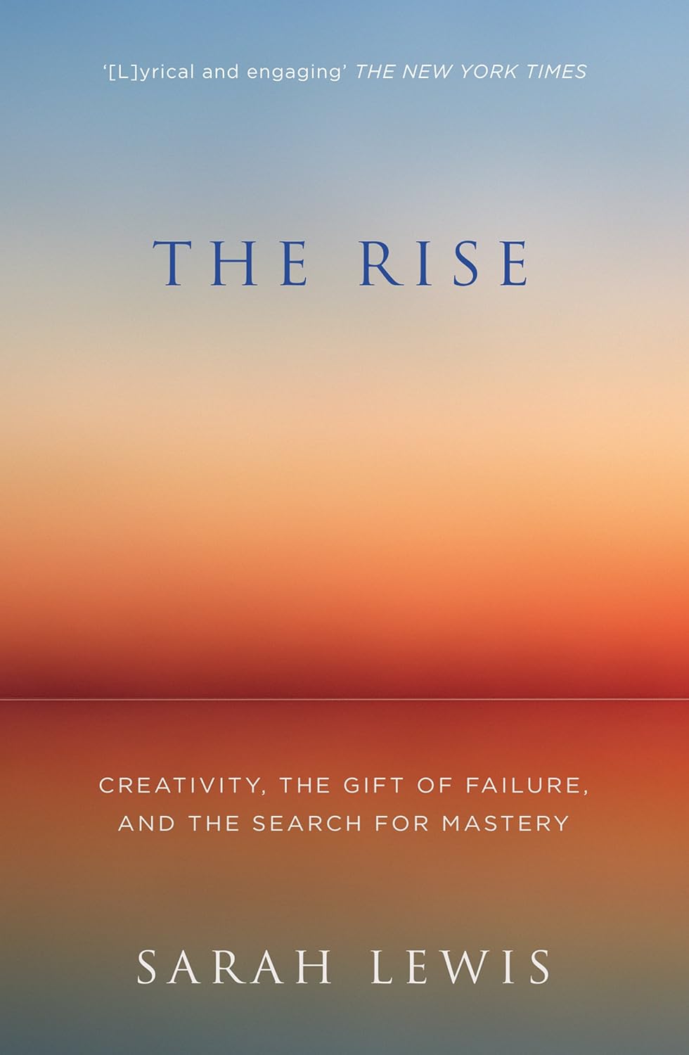 capítulo por capítulo baixar The Rise: Creativity, the Gift of Failure, and the Search for Mastery (English Edition)
