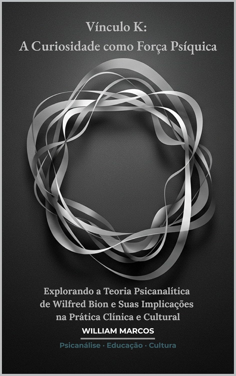 capítulo por capítulo baixar Vínculo K: A Curiosidade como Força Psíquica: Explorando a Teoria Psicanalítica de Wilfred Bion e Suas Implicações na Prática Clínica e Cultural (PSICANÁLISE E HISTÓRIA DA PSICANÁLISE)
