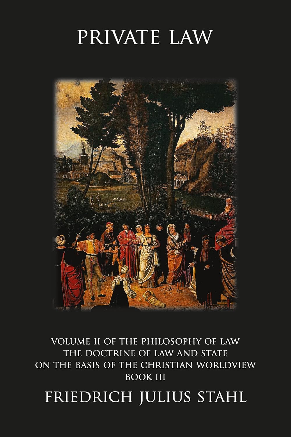 Private Law (The Doctrine of Law and State on the Basis of the Christian Worldview Book 3) (English Edition) baixar livro de graça