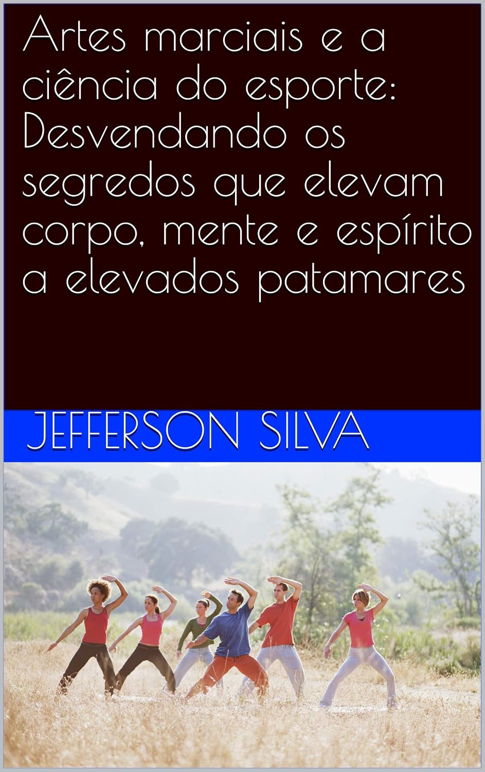 capítulo por capítulo baixar Artes marciais e a ciência do esporte: Desvendando os segredos que elevam corpo, mente e espírito a elevados patamares