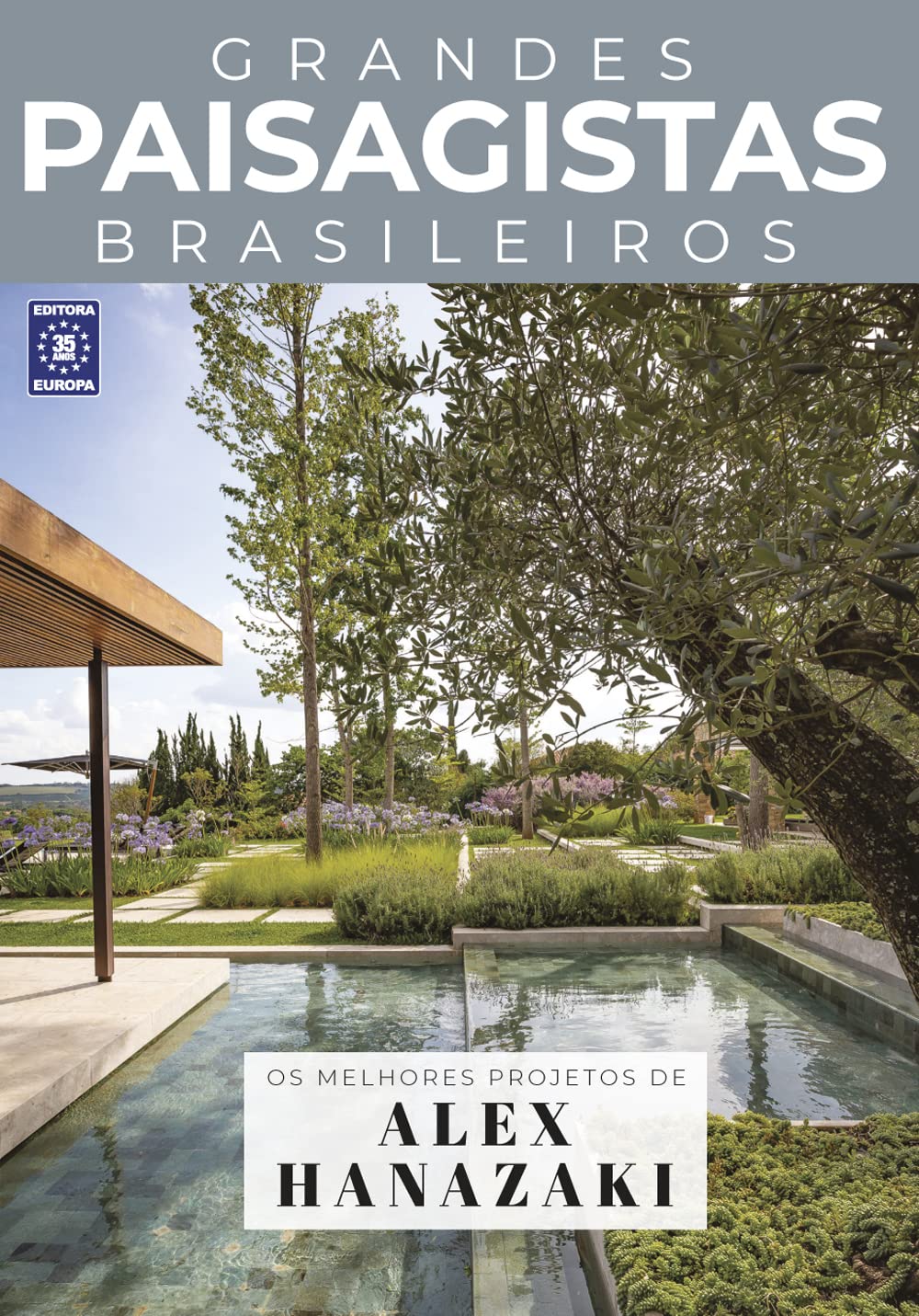 Coleção Grandes Paisagistas Brasileiros - Os Melhores Projetos de Alex Hanazaki baixar livro de graça