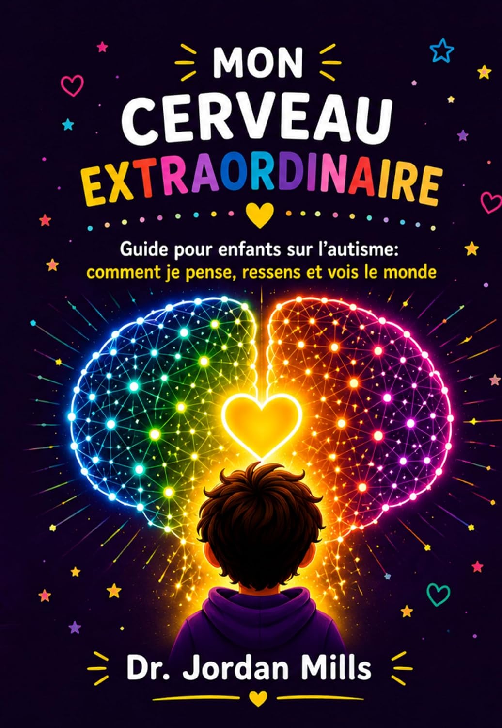 capítulo por capítulo baixar Mon Cerveau Extraordinaire: Guide pour enfants sur l'autisme: comment je pense, ressens et vois le monde (French Edition)