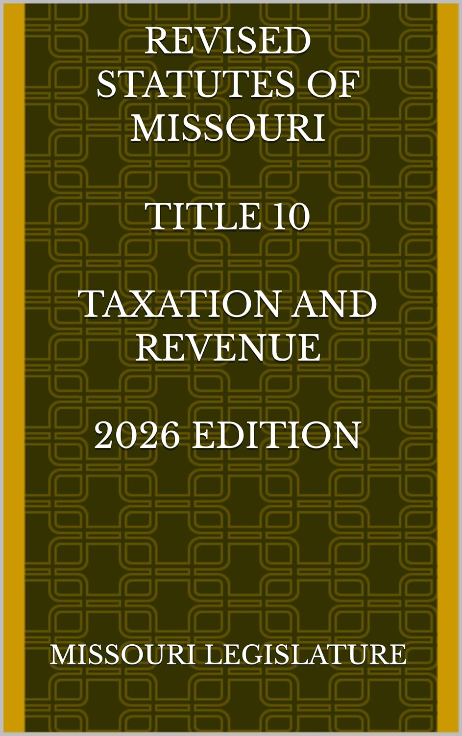 ler totalmente REVISED STATUTES OF MISSOURI TITLE 10 TAXATION AND REVENUE 2026 EDITION (English Edition)