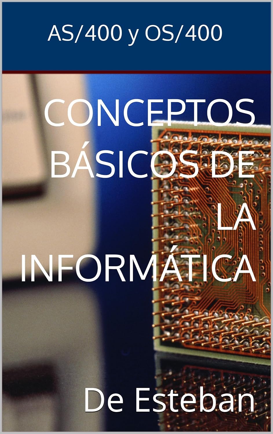 AS/400 u OS/400: Conceptos básicos de la informática. (Spanish Edition) baixar o livro de graça