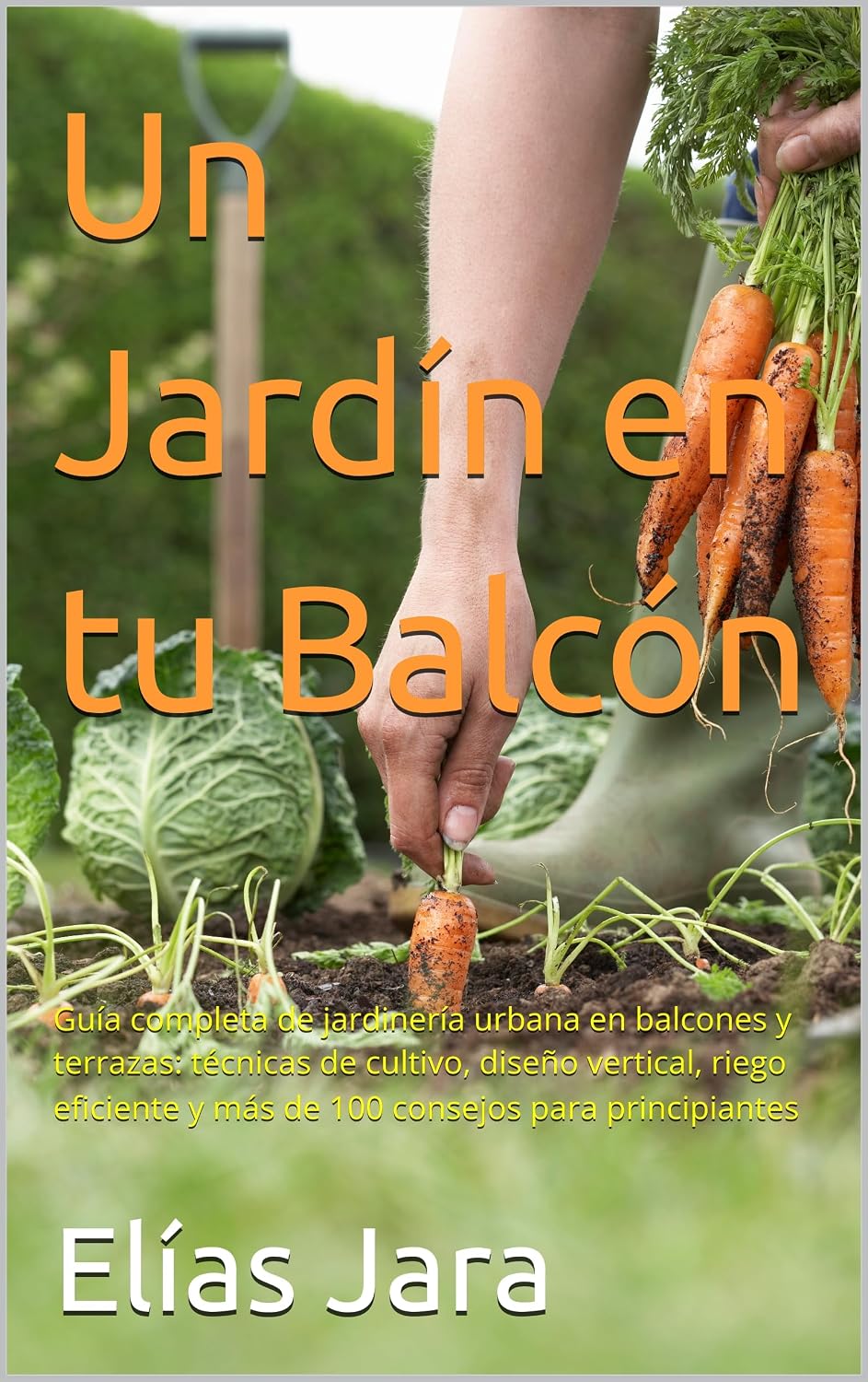 Un Jardín en tu Balcón: Guía completa de jardinería urbana en balcones y terrazas: técnicas de cultivo, diseño vertical, riego eficiente y más de 100 consejos para principiantes (Spanish Edition) baixar o livro de graça