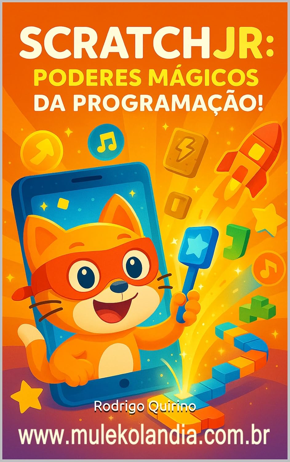 SCRATCH JR: PODERES MÁGICOS DA PROGRAMAÇÃO! (Mulekolândia - Escola de programação) baixar livro de graça