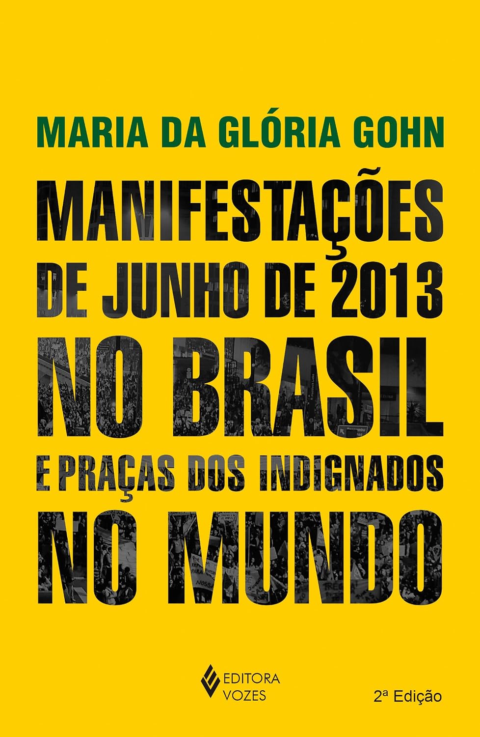 Manifestações de junho de 2013 no Brasil e praças dos indignados no mundo baixar livro de graça