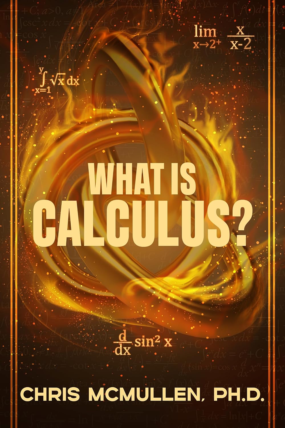 What is calculus?: Learn the basic concepts (without the hard math) (English Edition)