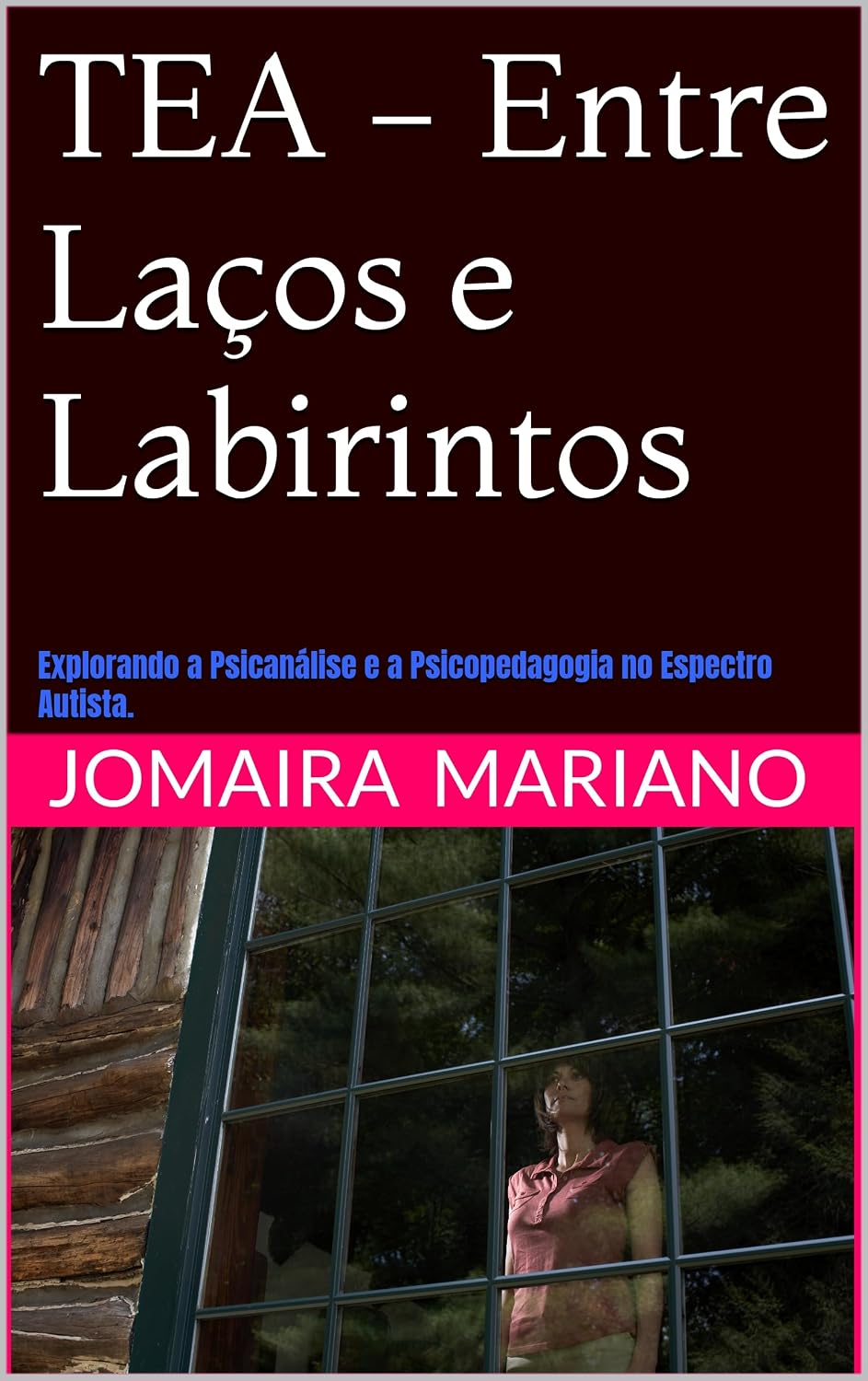 TEA - Entre Laços e Labirintos: Explorando a Psicanálise e a Psicopedagogia no Espectro Autista. baixar livro de graça