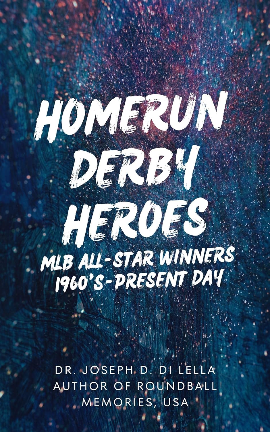 Homerun Derby Heroes: MLB All-Star Winners: 1960-Present Day (English Edition) baixar livro de graça