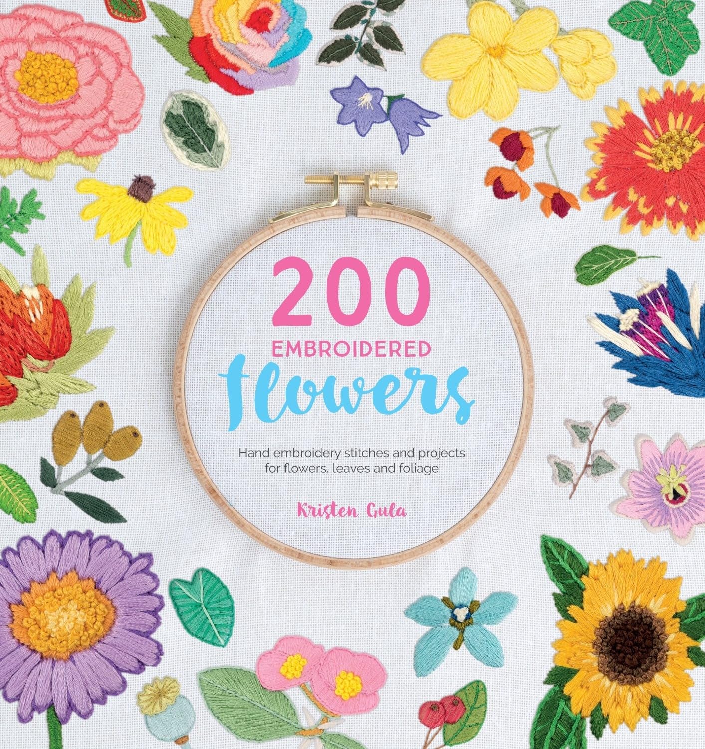ler totalmente 200 Embroidered Flowers: Hand Embroidery Stitches and Projects for Flowers, Leaves and Foliage