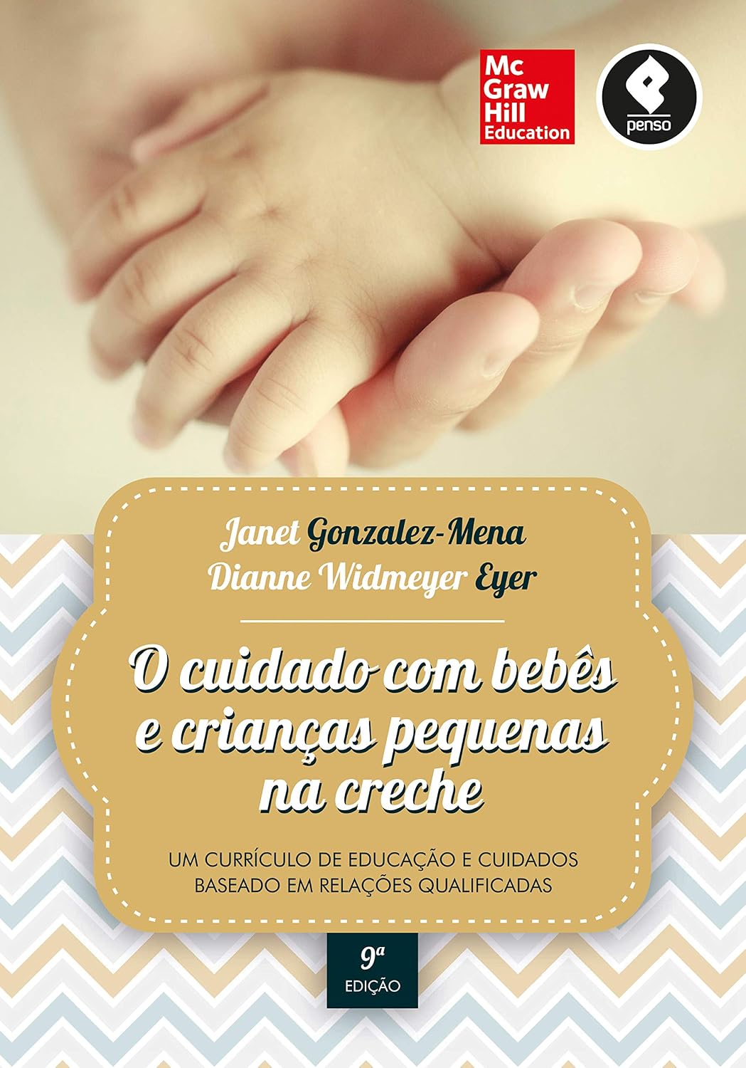 O Cuidado com Bebês e Crianças Pequenas na Creche: Um Currículo de Educação e Cuidados Baseado em Relações Qualificadas baixar livro de graça