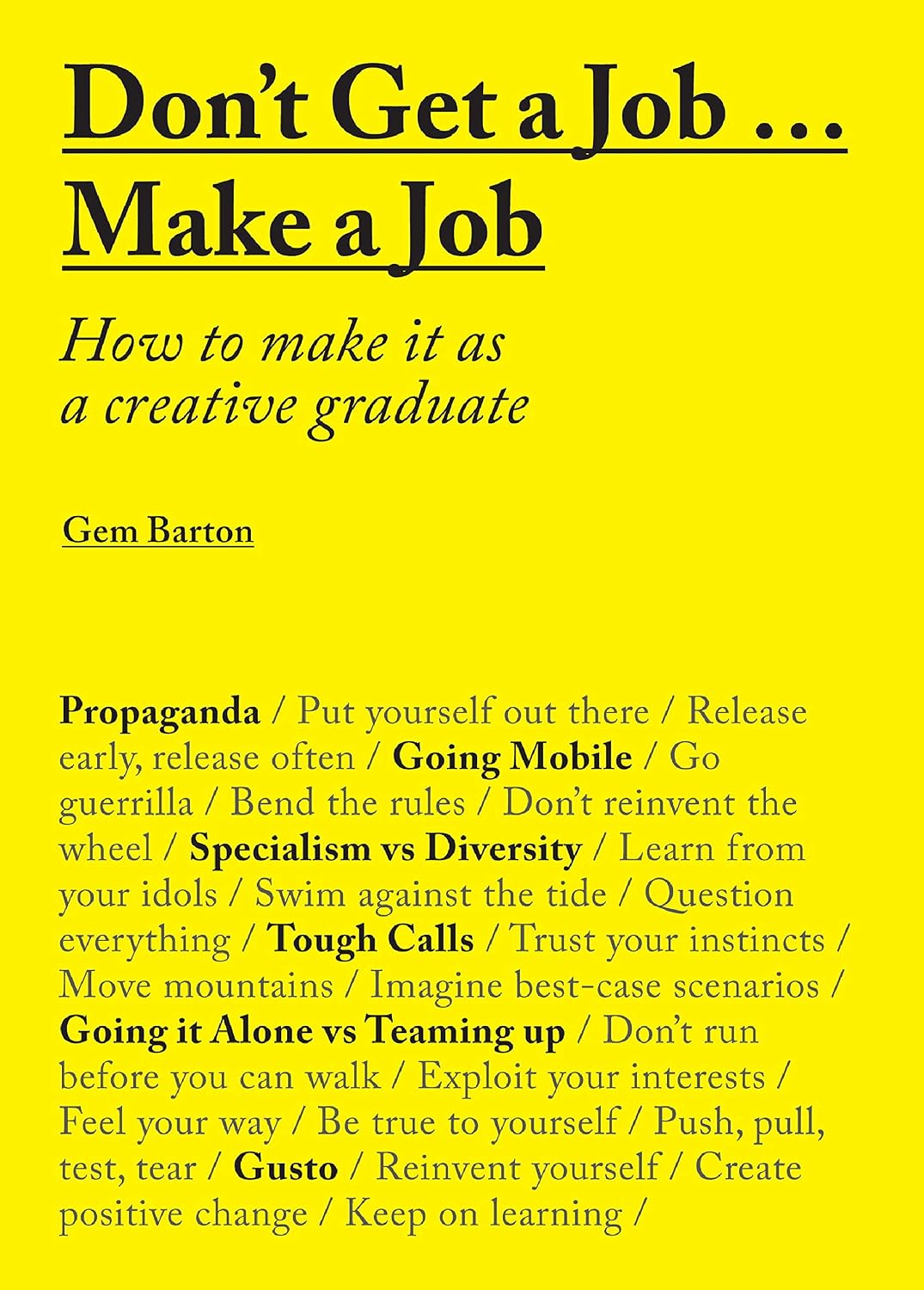 Don't Get a Job...Make a Job: How to make it as a creative graduate (English Edition) baixar livro de graça