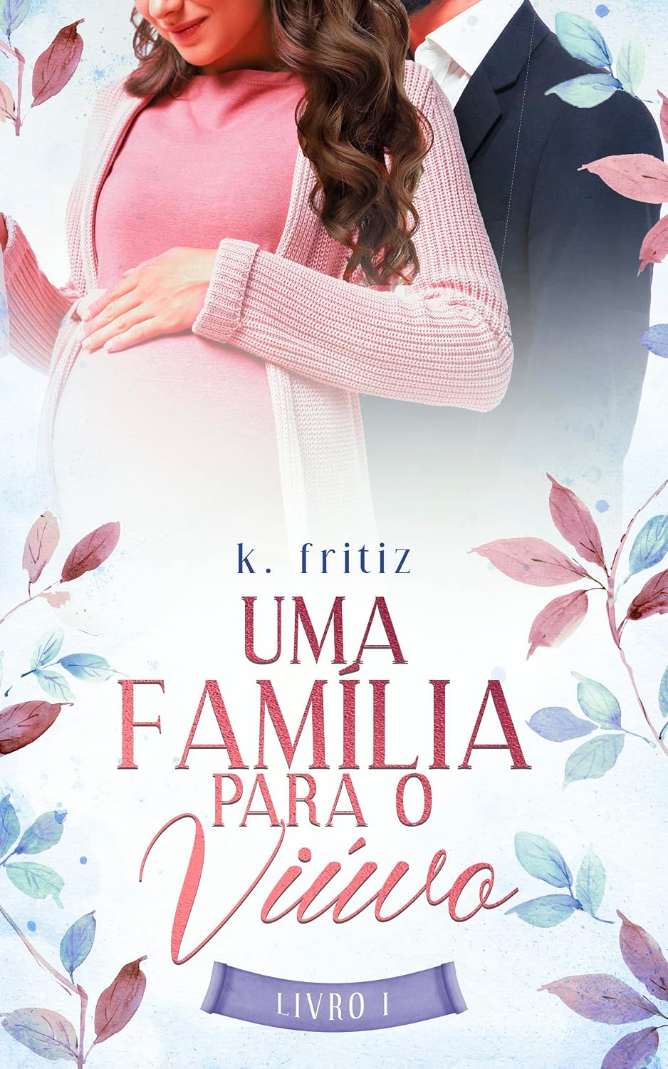 UMA FAMÍLIA PARA O VIÚVO: Livro 1 baixar o livro de graça