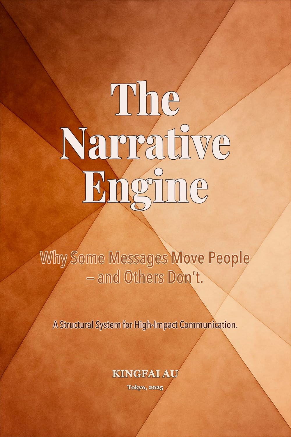 The Narrative Engine: Why Some Messages Move People — and Others Don’t. (Cognitive Clarity Toolkit Book 4) (English Edition) baixar o livro de graça