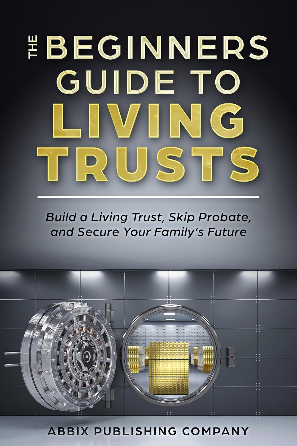 The Beginners Guide To Living Trusts: Build a Living Trust, Skip Probate, and Secure Your Family's Future (English Edition) baixar livro de graça