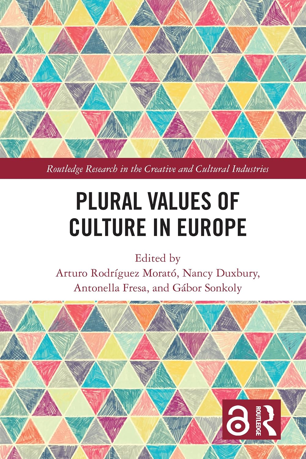 Plural Values of Culture in Europe (Routledge Research in the Creative and Cultural Industries) (English Edition) baixar livro de graça