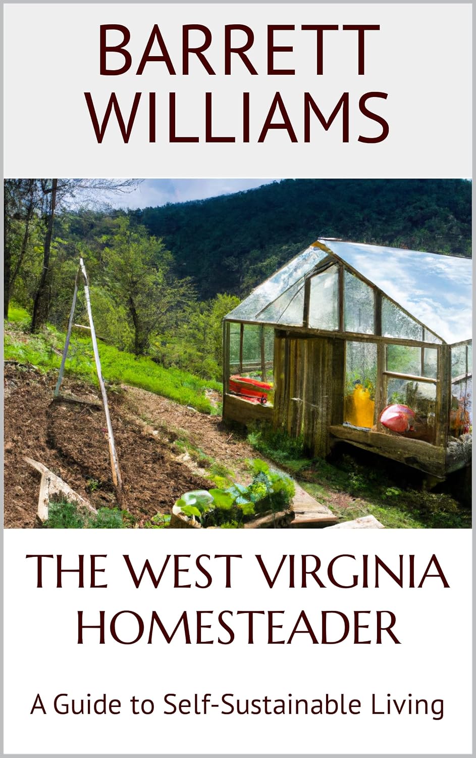 capítulo por capítulo baixar The West Virginia Homesteader: A Guide to Self-Sustainable Living in the Mountain State (Homesteading Across America: A Journey through 50 States) (English Edition)
