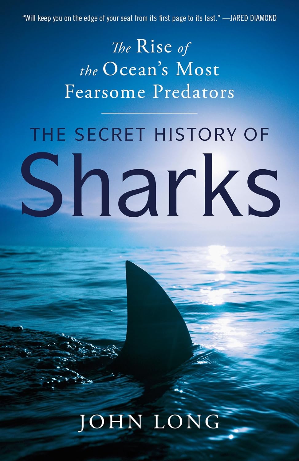 The Secret History of Sharks: The Rise of the Ocean's Most Fearsome Predators baixar o livro de graça