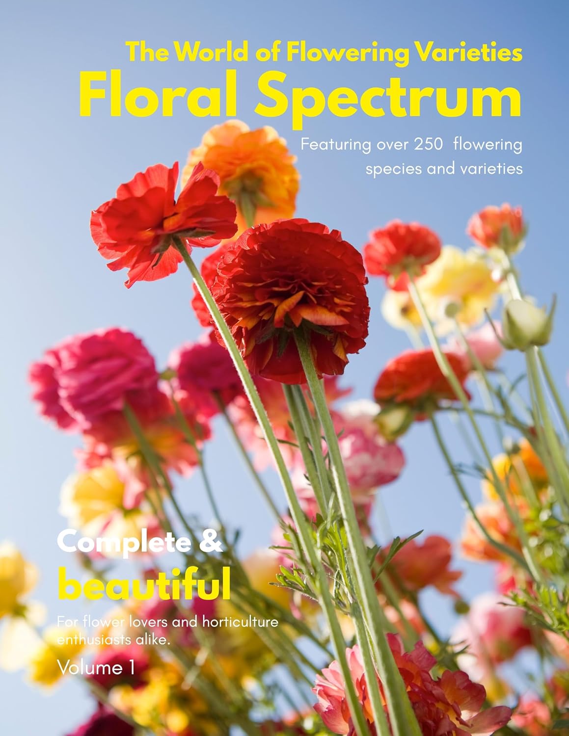 ler totalmente Floral Spectrum: The World of Flowering Varieties (Volume 1.) (Floral Spectrum: The World of Flowering Varieties (Collection)) (English Edition)