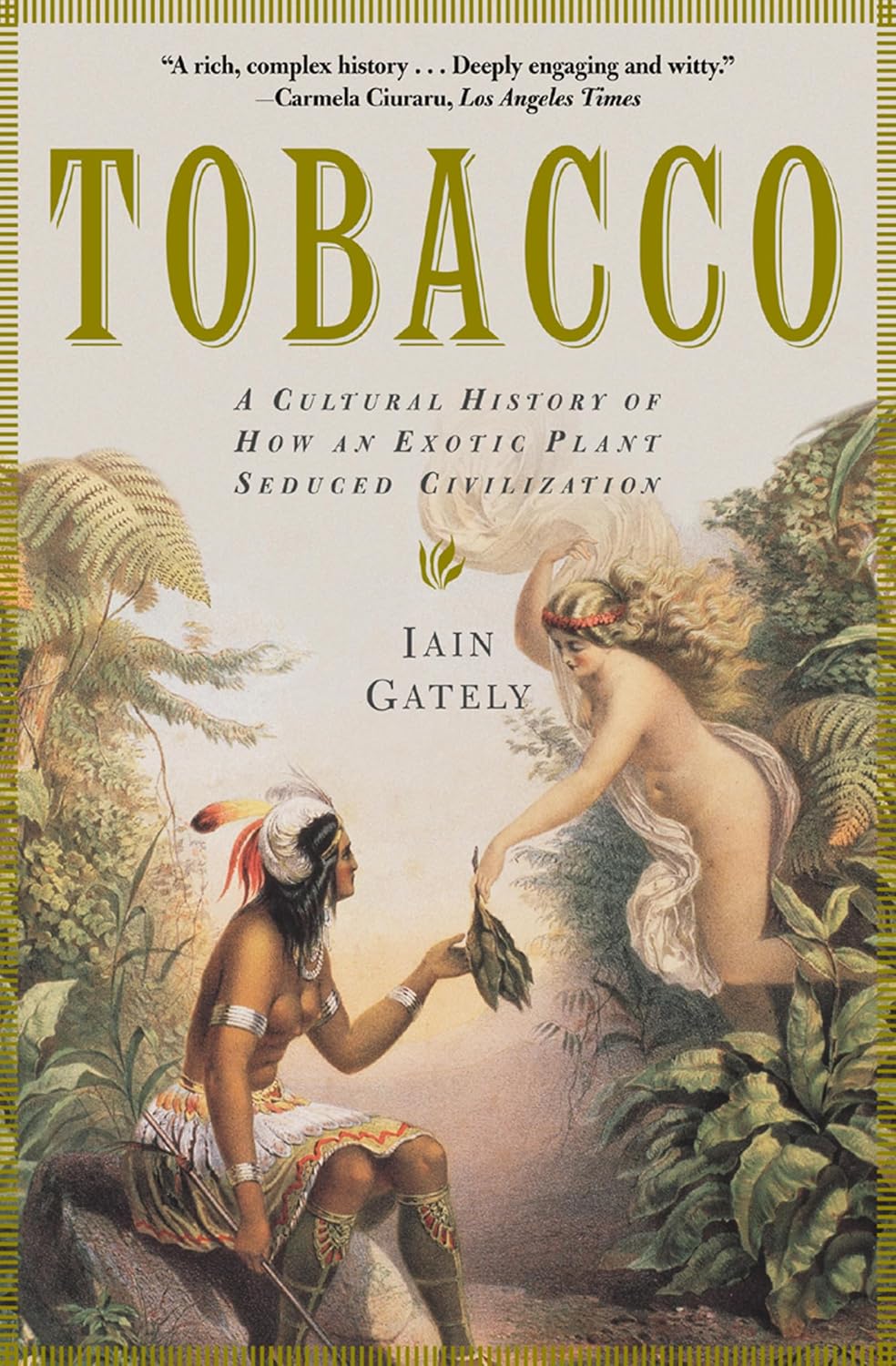 ler totalmente Tobacco: A Cultural History of How an Exotic Plant Seduced Civilization (English Edition)