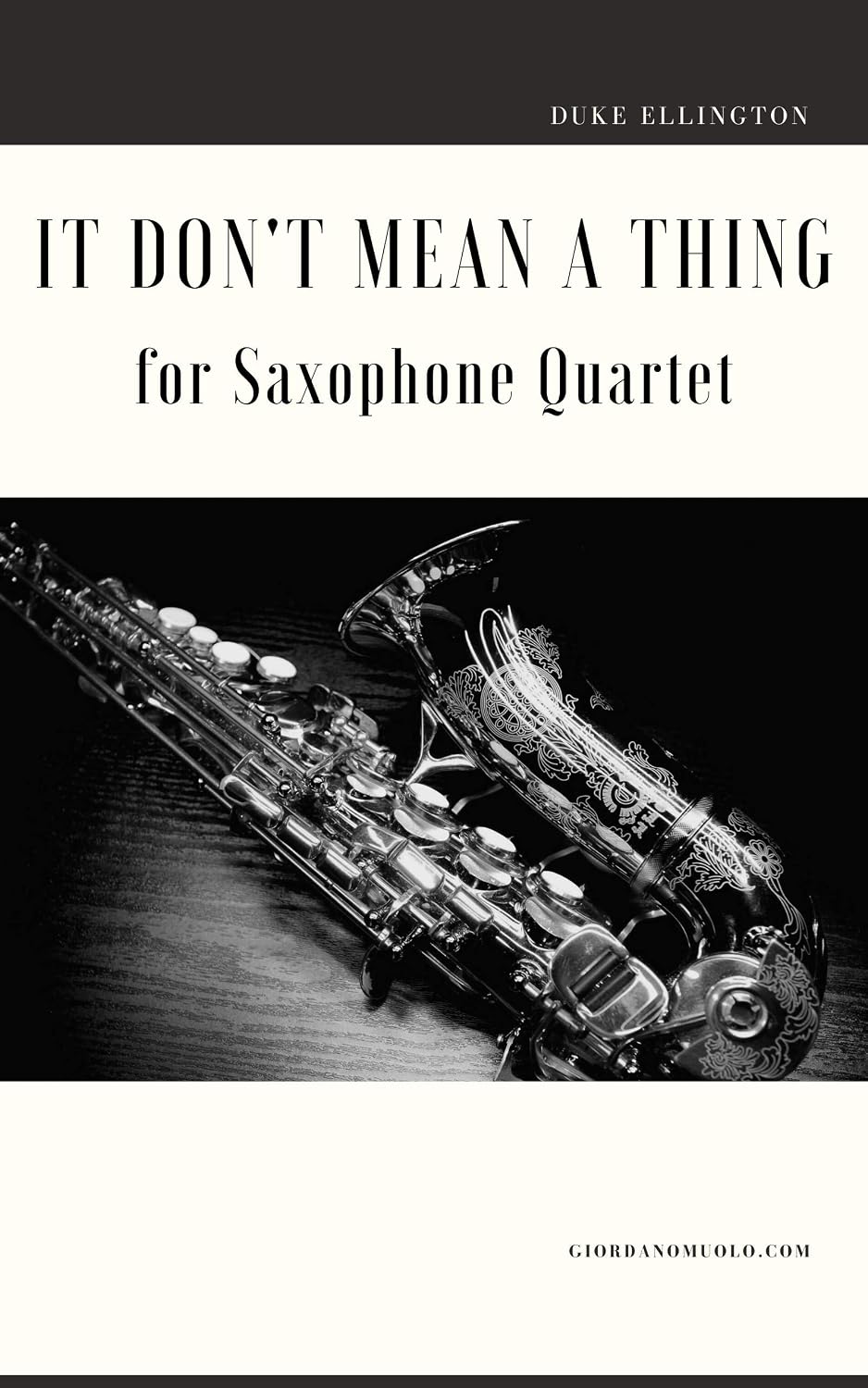 It Don't Mean a Thing for Saxophone Quartet (English Edition)