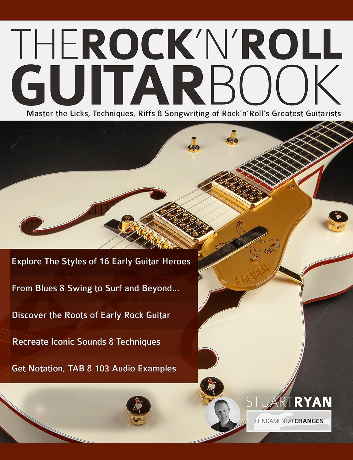 ler totalmente The Rock ‘n’ Roll Guitar Book: Master the Licks, Techniques, Riffs & Songwriting of Rock ‘n’ Roll’s Greatest Guitarists (Learn How to Play Rock Guitar) (English Edition)