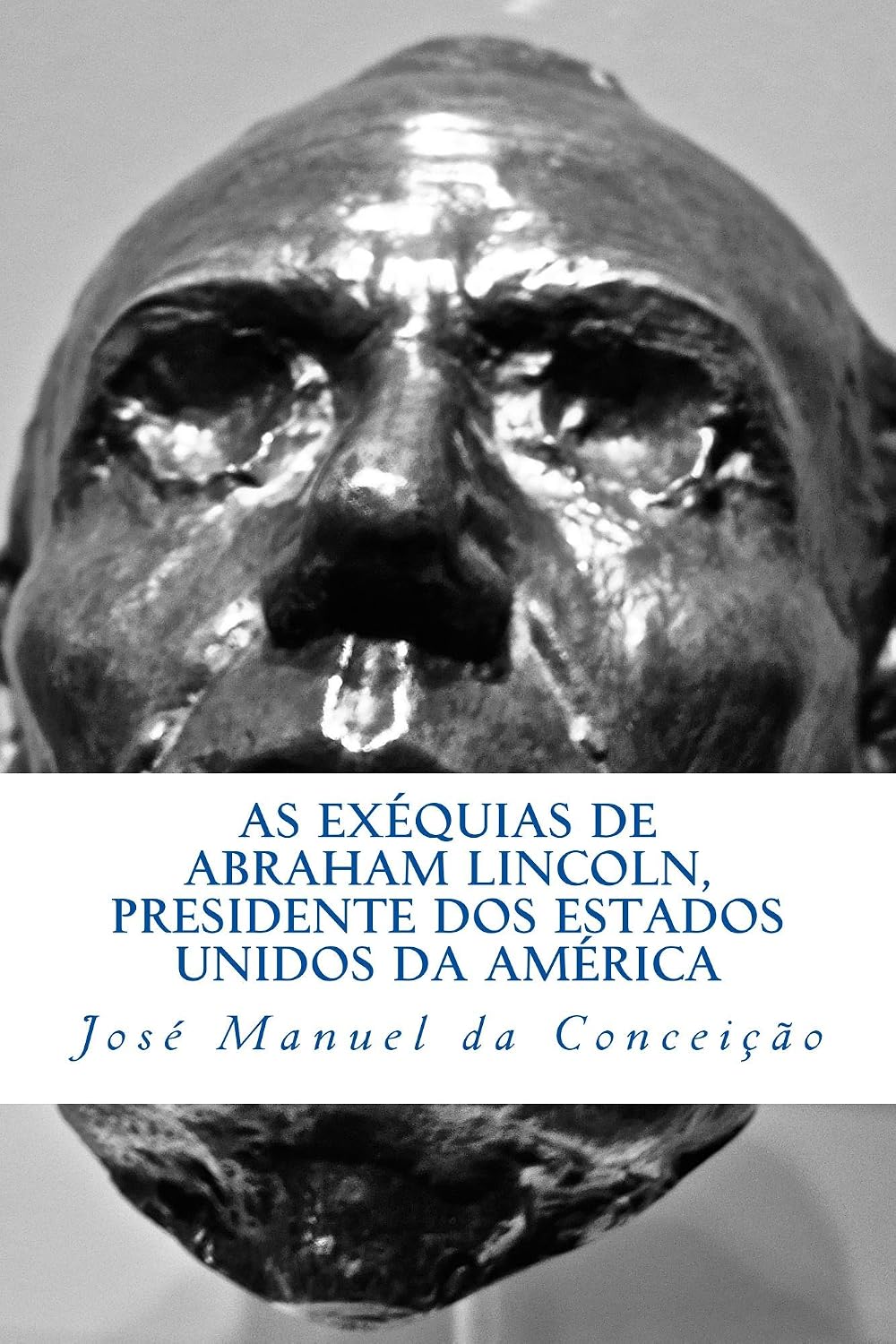 ler totalmente As Exéquias de Abraham Lincoln, Presidente dos Estados Unidos da América