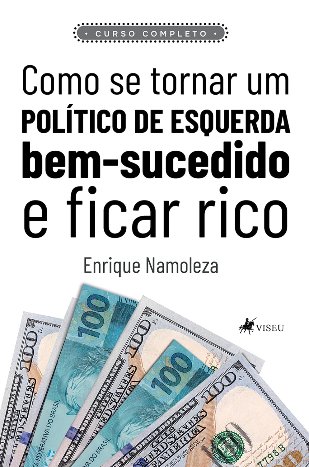 Como se tornar um político de esquerda bem sucedido e ficar rico: Curso Completo baixar o livro de graça