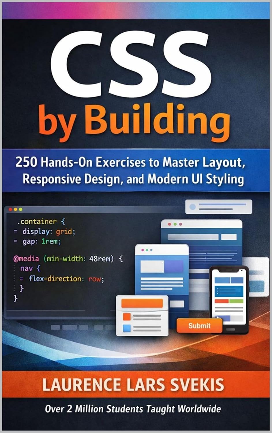 CSS by Building: 250 Hands-On Exercises to Master Modern Layout, Styling, and Responsive Design (English Edition) baixar livro de graça