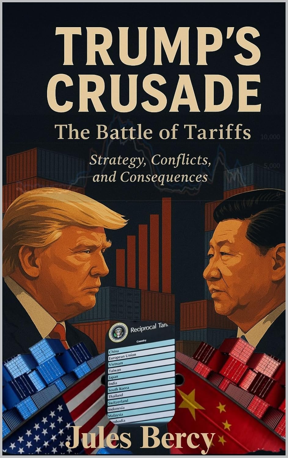 ler totalmente TRUMP’S CRUSADE: The Battle of Tariffs: Strategy, Conflicts, and Consequences (English Edition)