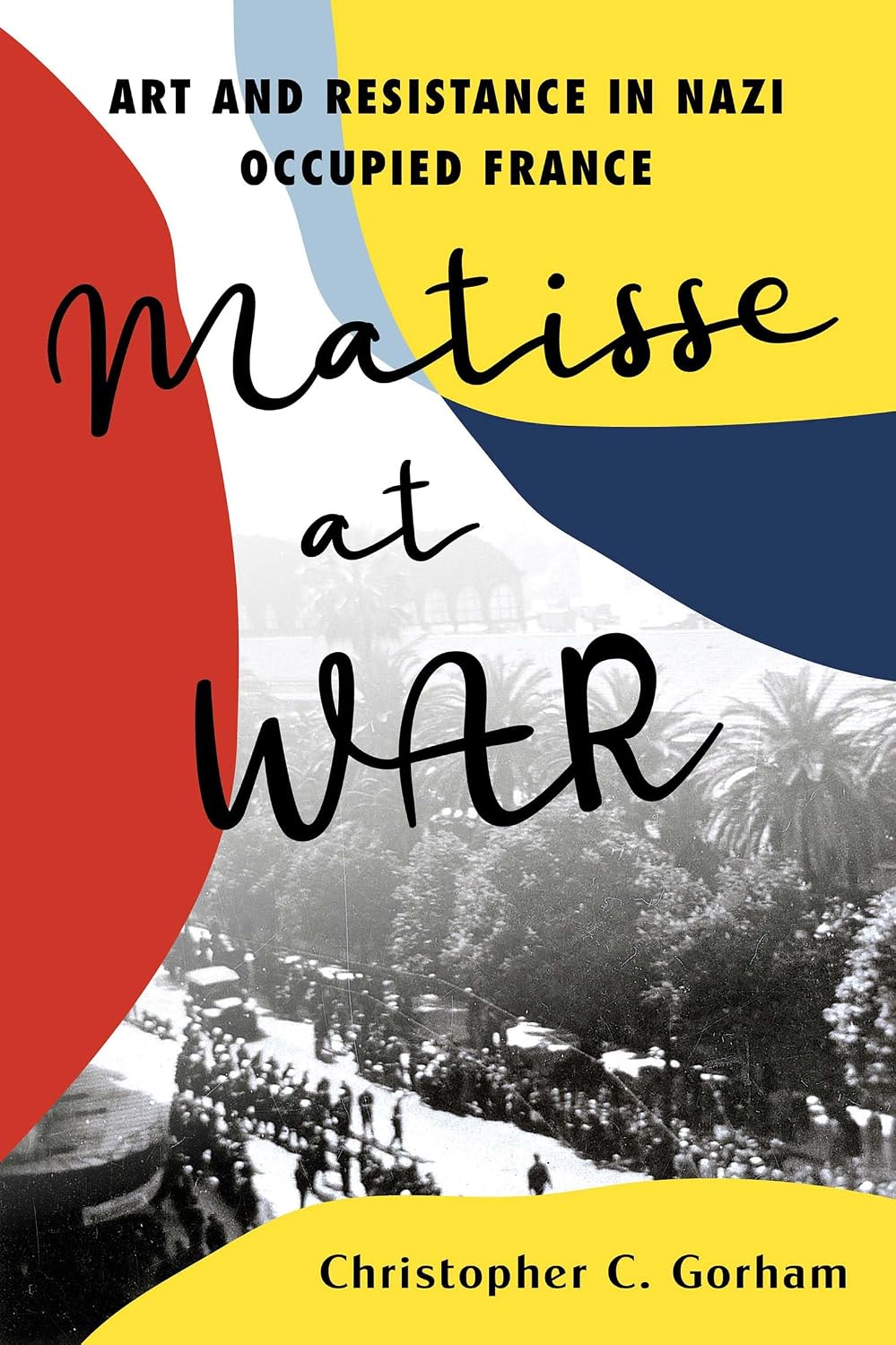 Matisse at War: Art and Resistance in Nazi Occupied France (English Edition) baixar o livro de graça