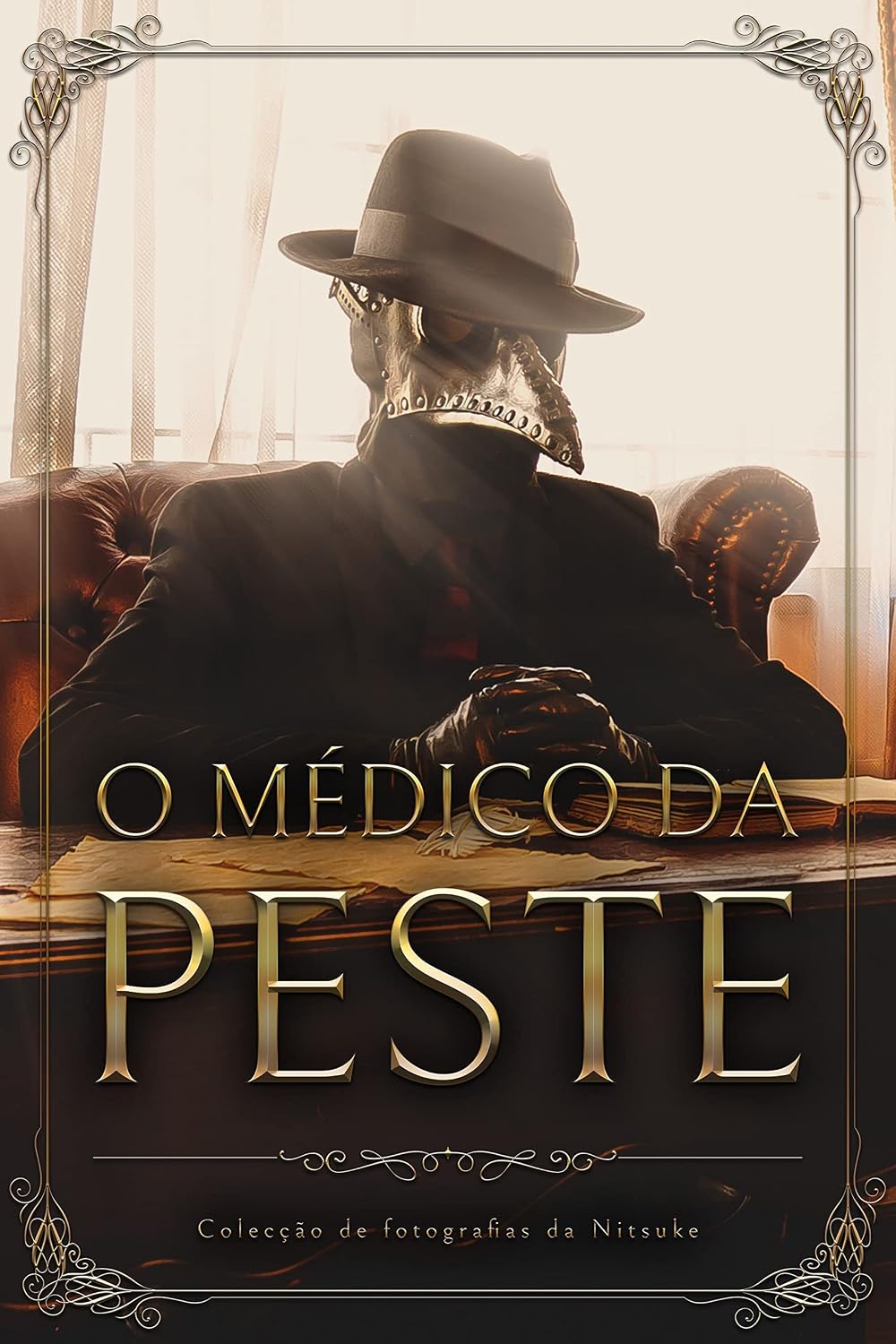 ler totalmente O Médico da Peste: No Escritório Escondido (Colecção de fotografias da Nitsuke Livro 3)