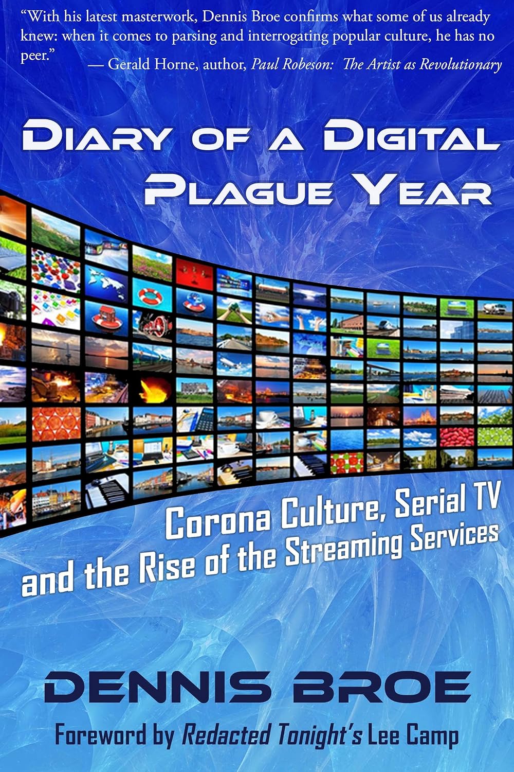 ler totalmente Diary of a Digital Plague Year: Corona Culture, Serial TV and The Rise of The Streaming Services (English Edition)