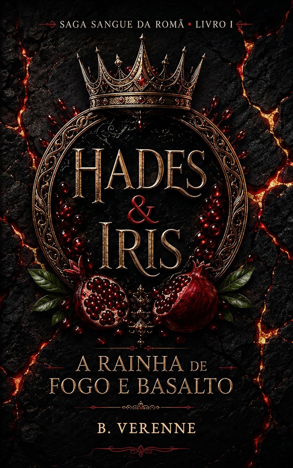 capítulo por capítulo baixar Hades e iris: A rainha do fogo e basalto (Saga sangue da roma livro 1)